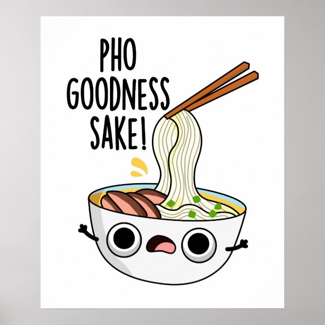 Poster Pho Goodness Sake Encantado Noodle Pun (Frente)