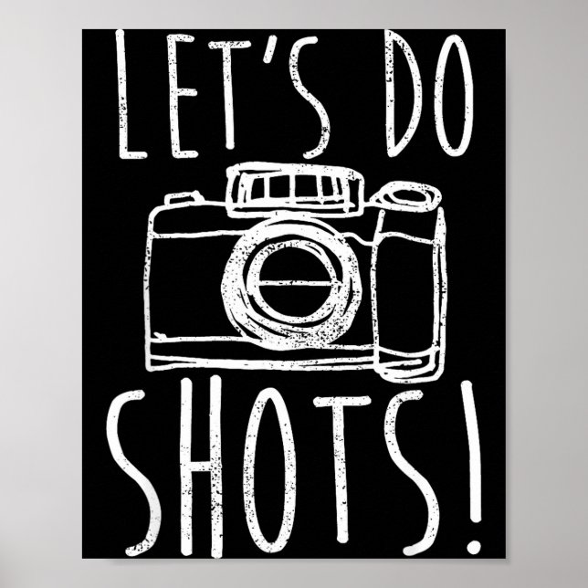 Poster Photography Let's Do Shots Funny Camera Photograph (Frente)