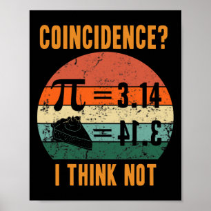 Poster Pi 3.14 Igual À Coincidência De Pizza Eu Acho Que