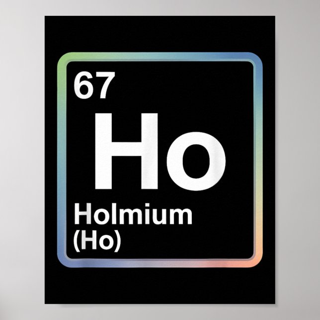 Poster Piada engraçada 67 Meme Holmium Física Professor d (Frente)