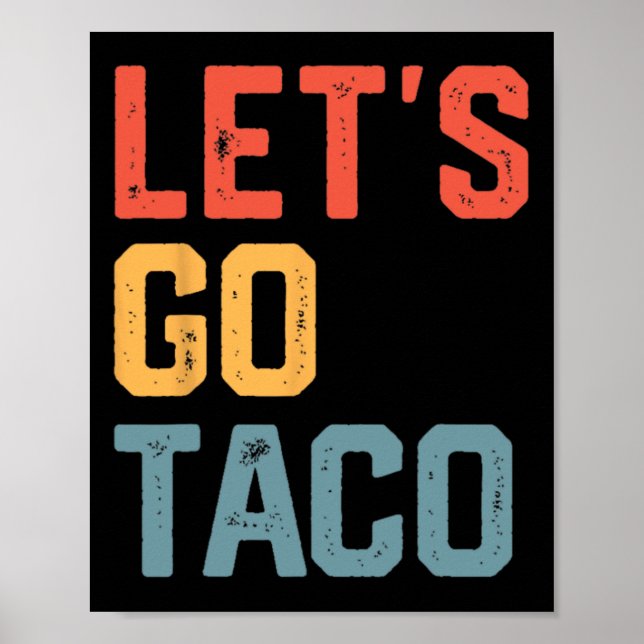 Poster Piada engraçada dizendo Vamos vai taco (Frente)