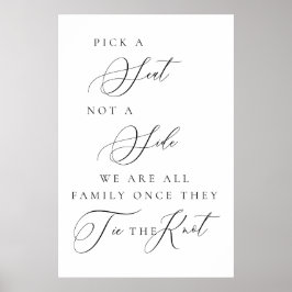 Poster Pick a Seat Not a Side Wedding Ceremony Sign