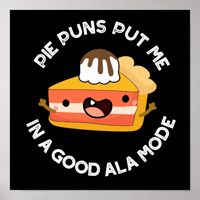 Poster Pie Puns Me Colocou Em Um Bom Comida Engraçado De  (Frente)