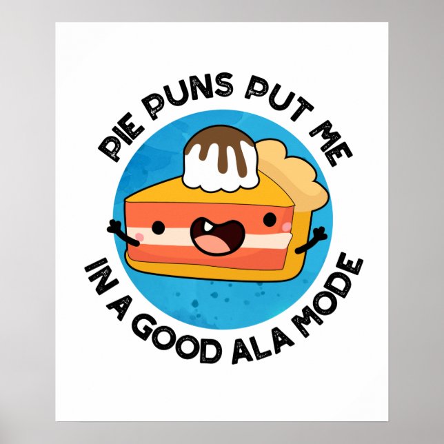 Poster Pie Puns Me Colocou Em Um Bom Comida Engraçado De  (Frente)