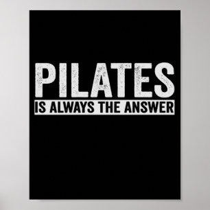 Poster Pilates É Sempre A Resposta Engraçada
