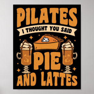 Poster Pilates Pensei Que Você Disse Torta E Cafés Com Le