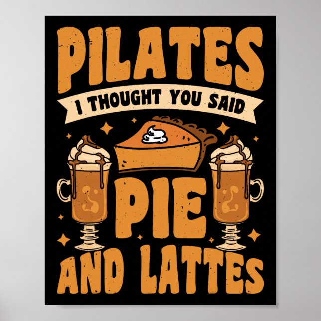 Poster Pilates Pensei Que Você Disse Torta E Cafés Com Le (Frente)