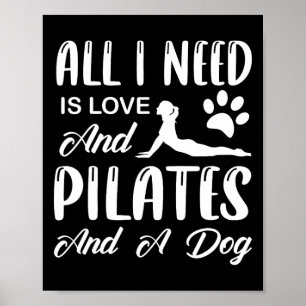 Poster Pilates - Tudo o que Preciso É Amor E Pilates E Um