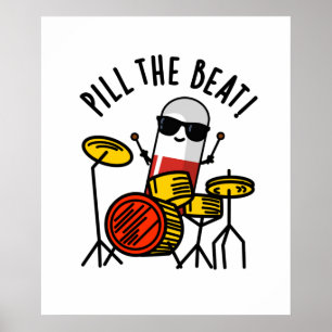 Poster Pill The Beat Funny Medicine Music Pun