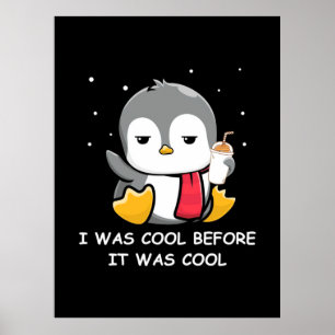 Poster Pinguim Que Eu Era Legal Antes De Ser Legal