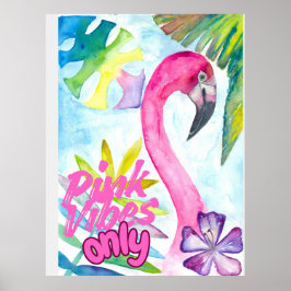 Poster Pink Vibes Only – Pink Flamingo