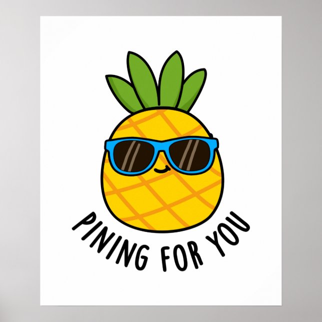 Poster Pintura Para Ti Engraçado Pineapple Pun (Frente)
