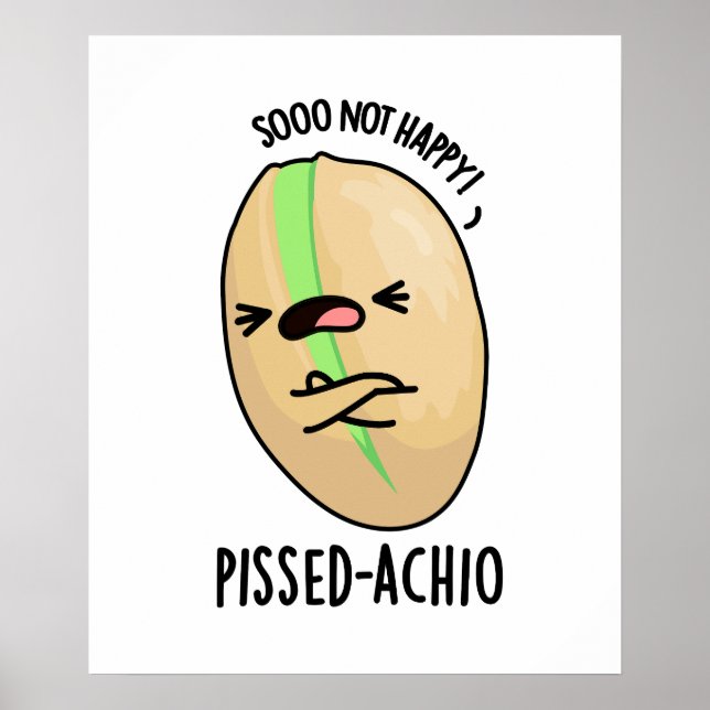 Poster Pissed-achio Funny Pistachio Pun (Frente)