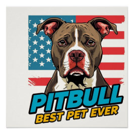 Póster Pit Bulls São o Melhor Animal de Estimação de Todo