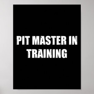 Poster Pit Mestre Em Treinamento Mestre Em Arte De Churra