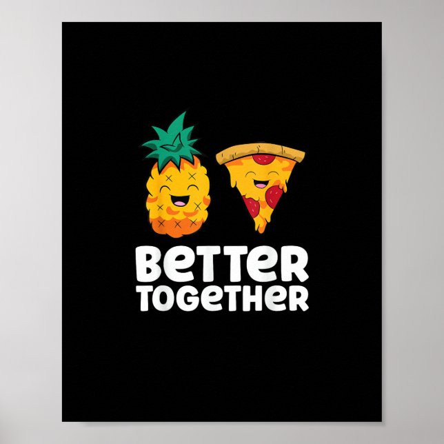 Poster Pizza de Abacaxi Juntos é Melhor Design de Comida  (Frente)