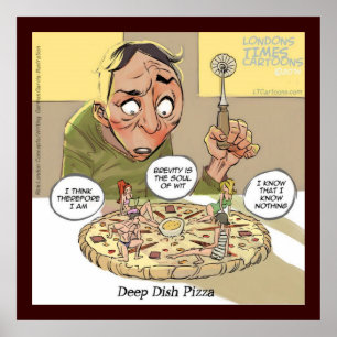 Poster Pizza Deep Dish Filosofia Divertida