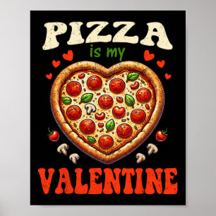 Poster Pizza É Meu Dia Dos Namorados Coração Engraçado Am