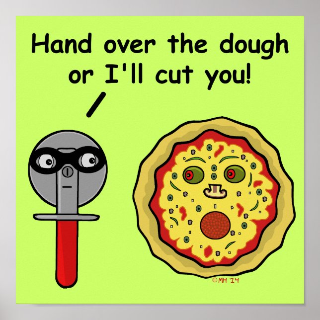 Póster Pizza Engraçada Cutter Dough Pun (Frente)