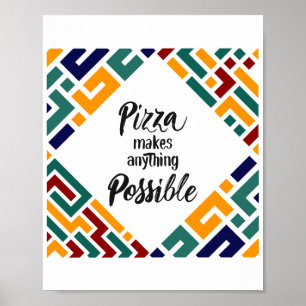 Poster Pizza torna tudo possível
