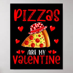 Poster Pizzas São Meu Dia dos Namorados Amantes de Comida