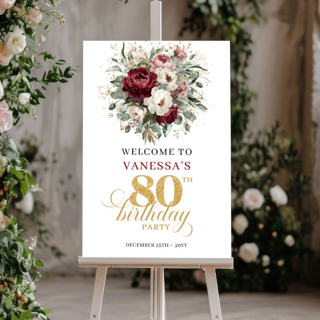 Poster Placa de Boas-Vindas de Aniversário de 80 Anos com (Trendy Burgundy Floral 80th Birthday Welcome Sign)