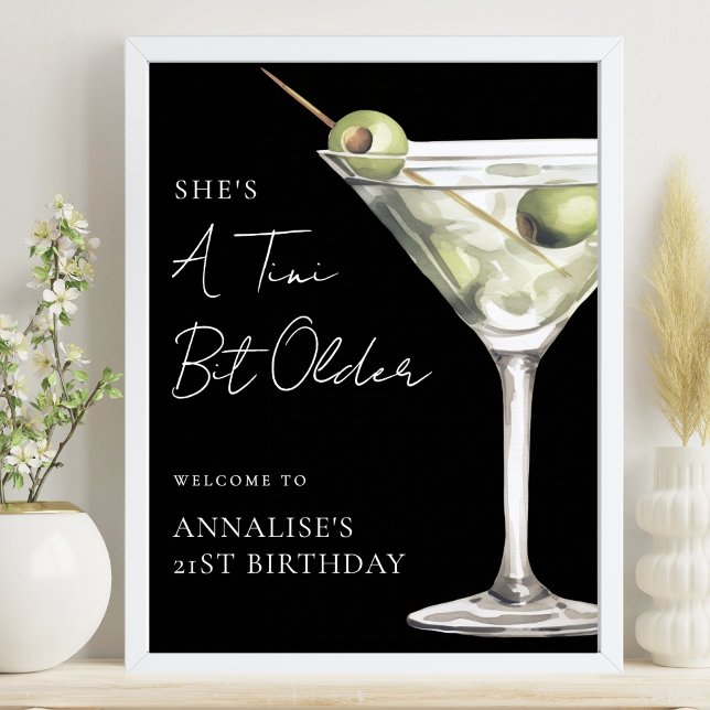 Poster Placa de Boas-Vindas de Aniversário Tini Bit Older (Tini Bit Older Martini Birthday Party Welcome Sign)