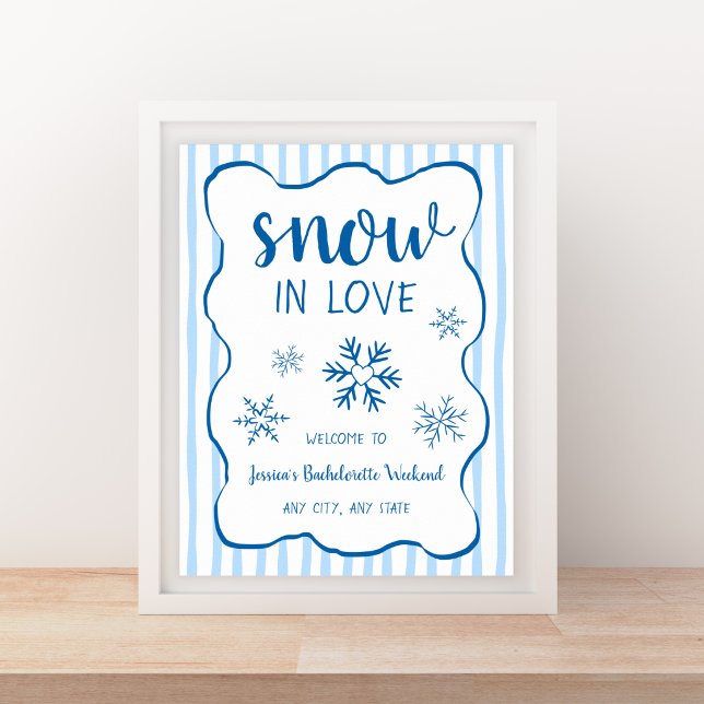 Poster Placa de Boas-Vindas de Despedida de Solteira de I (Snow In Love Winter Bachelorette Welcome Sign)