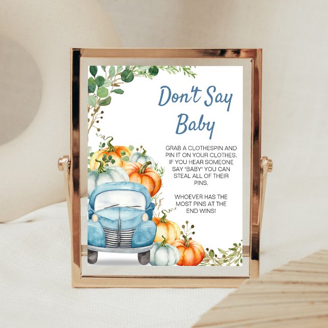 Poster Placa Pequena Abóbora Caminhão Azul Não Diga Bebê (Fall Pumpkin Blue Truck Baby Shower Don't Say Baby Sign)