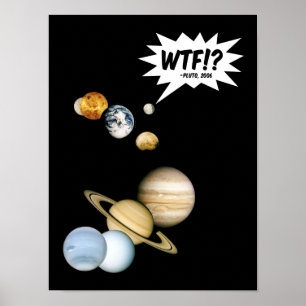 Póster Planeta Pluto WTF!? Astronomia engraçada do geek