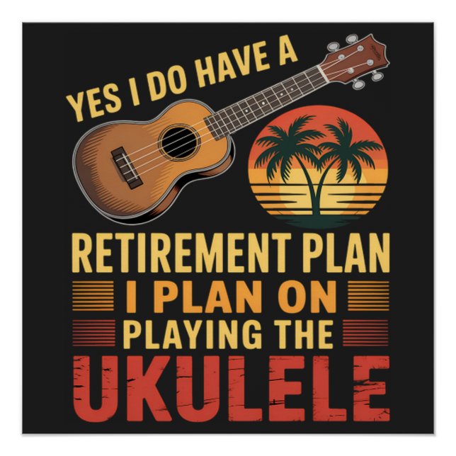 Póster Plano de aposentadoria Ukulele engraçado (Frente)