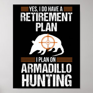 Poster Plano de Reforma Engraçado Armadillo Possum Caçand