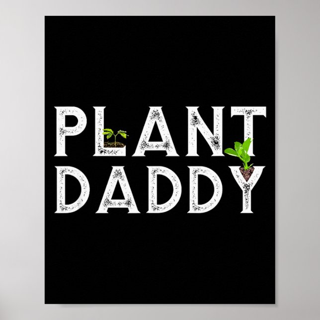 Poster Plant Daddy Funny Landscang, Gardening, Or Mowing  (Frente)