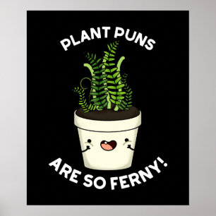 Poster Plantações De Plantas São Tão Ferny Funny Fern Pun