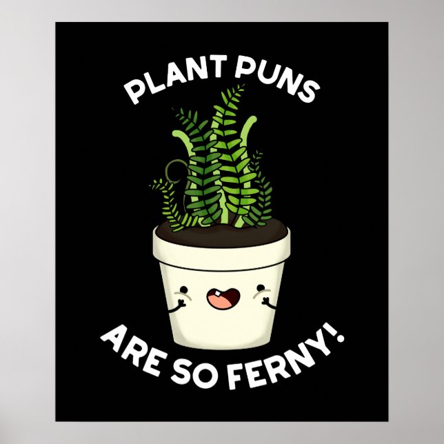 Poster Plantações De Plantas São Tão Ferny Funny Fern Pun (Frente)
