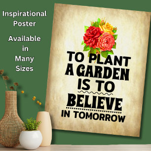 Poster Plantar um jardim é acreditar no amanhã