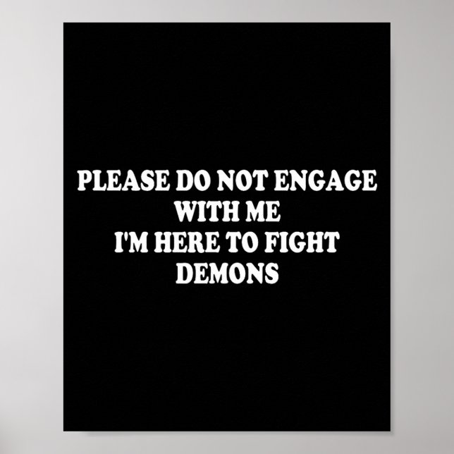 Poster Please Do Not Engage With Me I'm Here To Fight Dem (Frente)