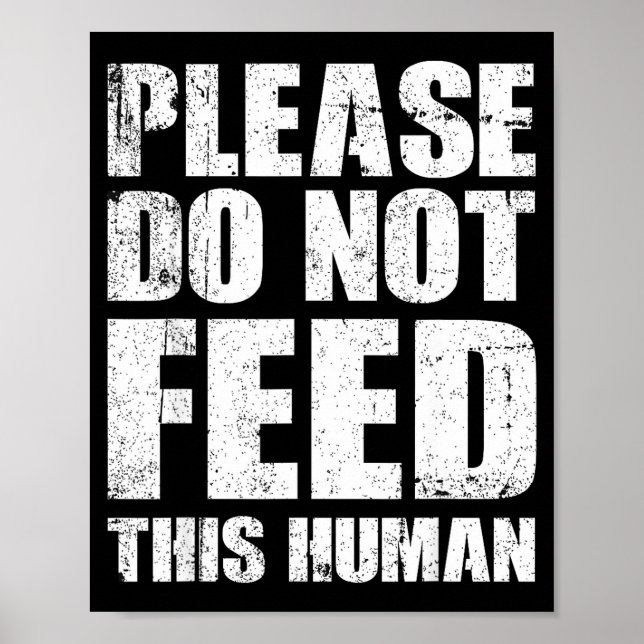 Poster Please Do Not Feed This Human  (Frente)