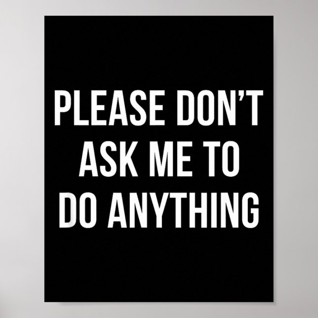 Poster Please Don't Ask Me To Do Anything -  (Frente)