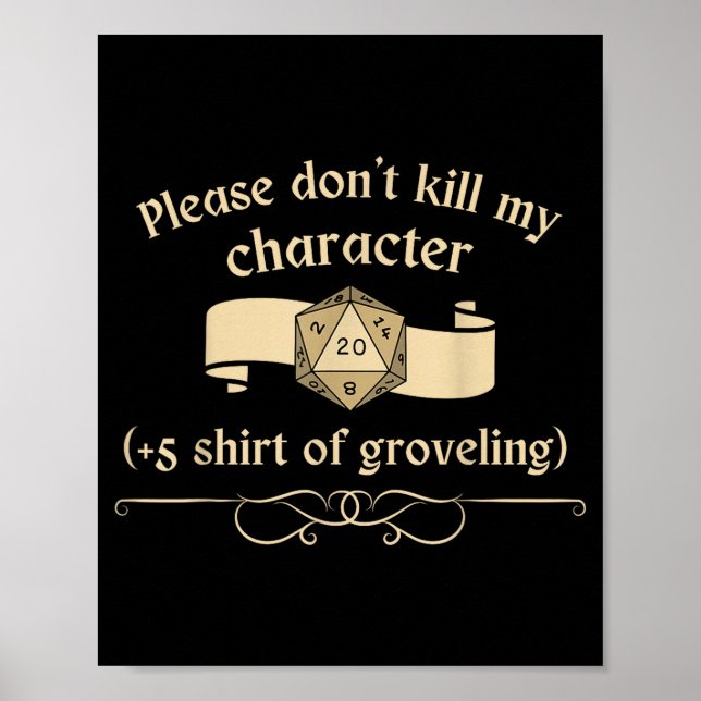 Poster Please Don't Kill My Character +5 Shir Of Grovelin (Frente)