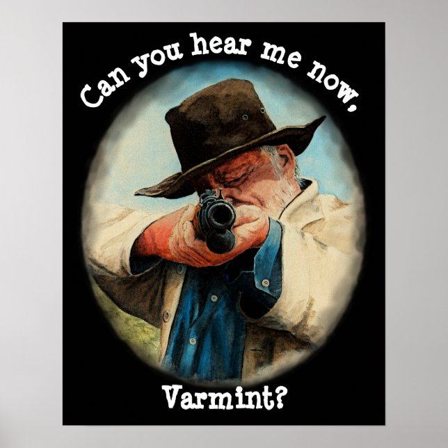 Poster Pode me ouvir agora, Varmint? (Frente)