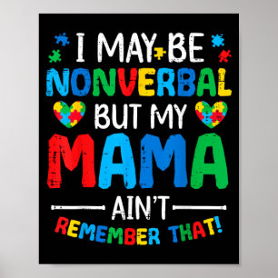 Poster Pode Ser Não Verbal Mas A Mamãe Não É Conscientiza
