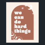 Poster Podemos Fazer Coisas De Duro No Arco De Arco<br><div class="desc">Podemos Fazer Coisas De Duro No Arco De Arco</div>