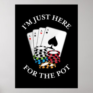 Poster Poker, Estou Aqui Para O Pote