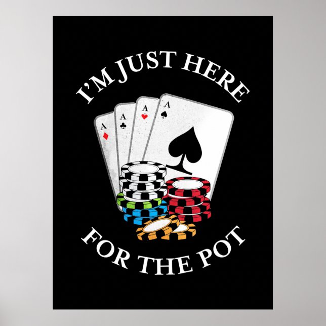 Poster Poker, Estou Aqui Para O Pote (Frente)