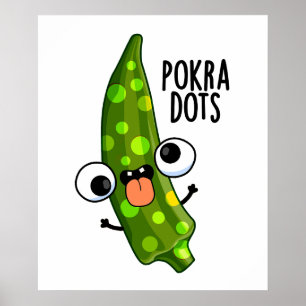 Poster Pokra Dots Engraçado Okra Pun