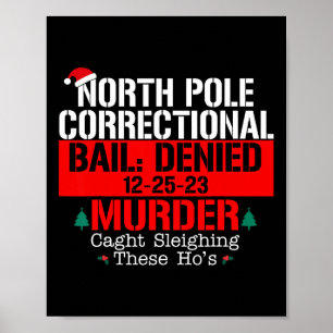 Poster Polícia do Norte - fiança correcional negada homic