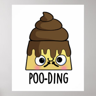 Poster Poo Engraçado Engraçado Pudim Pun