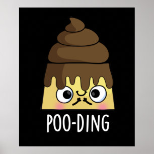 Poster Poo Funny Poop Pudim Pun Dark BG