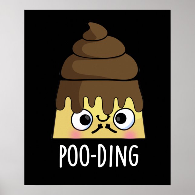 Poster Poo Funny Poop Pudim Pun Dark BG (Frente)